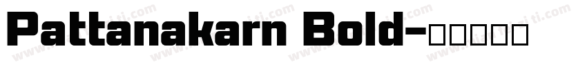 Pattanakarn Bold字体转换
